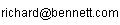 e-mail address richard -at- bennett -dot- com